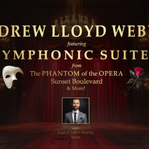 ANDREW LLOYD WEBBER’S SYMPHONIC SUITES