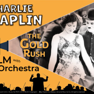 CHARLIE CHAPLIN’S THE GOLD RUSH, FILM WITH LIVE ORCHESTRA
